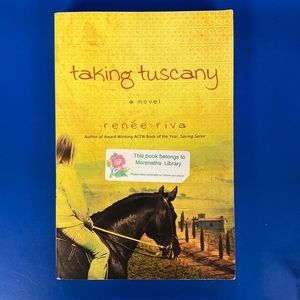 Taking Tuscany: A Novel (paperback) by Renée Riva